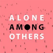 Alone among others